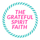 The Grateful Spirit Faith 